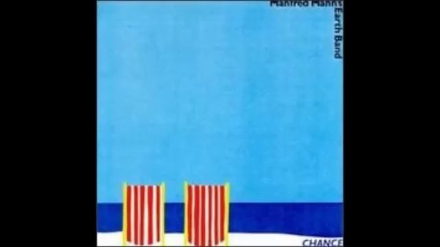 Manfred Mann's Earth Band - Chance Full Album