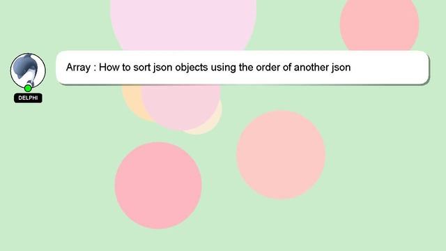 Array : How to sort json objects using the order of another json смотреть онлайн