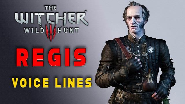 The Witcher 3: Wild Hunt - Emiel Regis Voice Lines