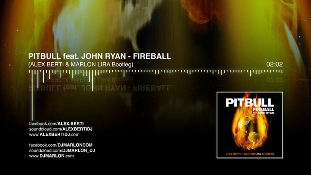 Pitbull feat. John Ryan - Fireball (Alex Berti & Marlon Lira Bootleg Mix) смотреть онлайн
