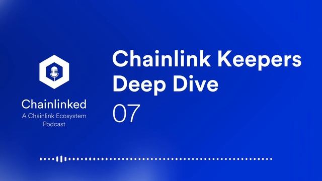 Chainlink Keepers Deep Dive смотреть онлайн