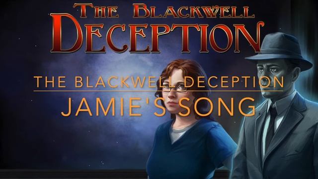 The Blackwell Deception - Jamie's Song (Epileptic Fish) смотреть онлайн