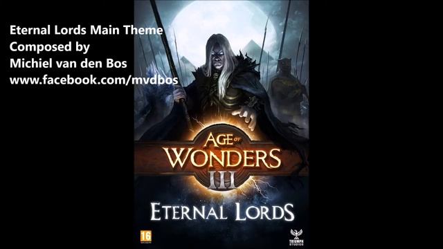 Michiel van den Bos - Eternal Lords Main Theme (Age of Wonders 3 Eternal Lords Soundtrack) смотреть онлайн