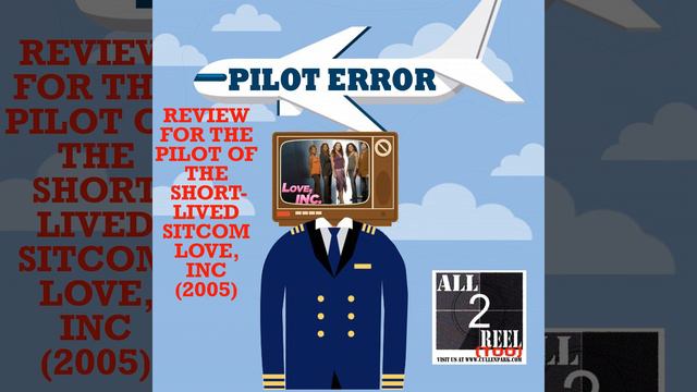 Love, Inc (2005) - PILOT ERROR REVIEW смотреть онлайн