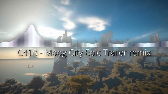 C418 - Moog City | Epic Trailer Remix [EXTENDED] - Minecraft смотреть онлайн