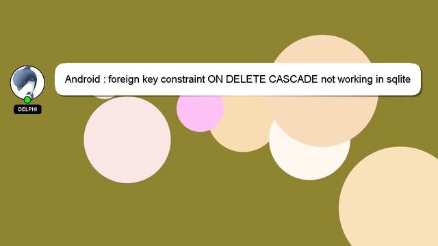 Android : foreign key constraint ON DELETE CASCADE not working in sqlite database on android смотреть онлайн