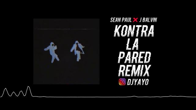 KONTRA LA PARED (REMIX) ✘ DJ YAYO 💣