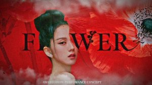JISOO - Flower (Intro + Dancebreak) Award Show Perf. Concept