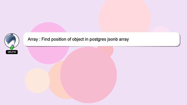 Array : Find position of object in postgres jsonb array смотреть онлайн