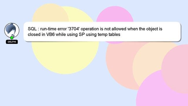 SQL : run-time error '3704' operation is not allowed when the object is closed in VB6 while using S смотреть онлайн
