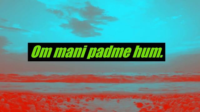 Om Chanting Mantra Om mani padme hum heals body and soul. смотреть онлайн
