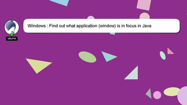 Windows : Find out what application (window) is in focus in Java смотреть онлайн