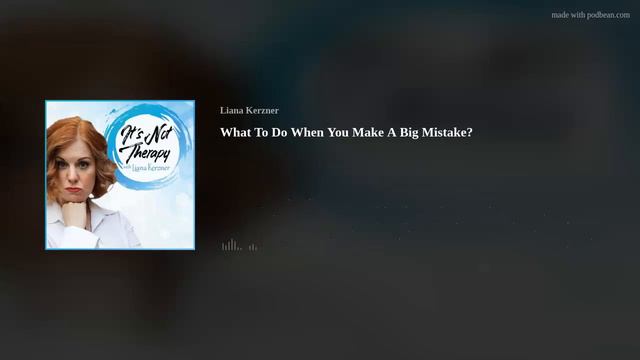 What To Do When You Make A Big Mistake? смотреть онлайн