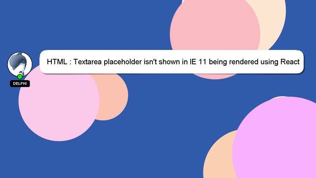 HTML : Textarea placeholder isn't shown in IE 11 being rendered using React смотреть онлайн