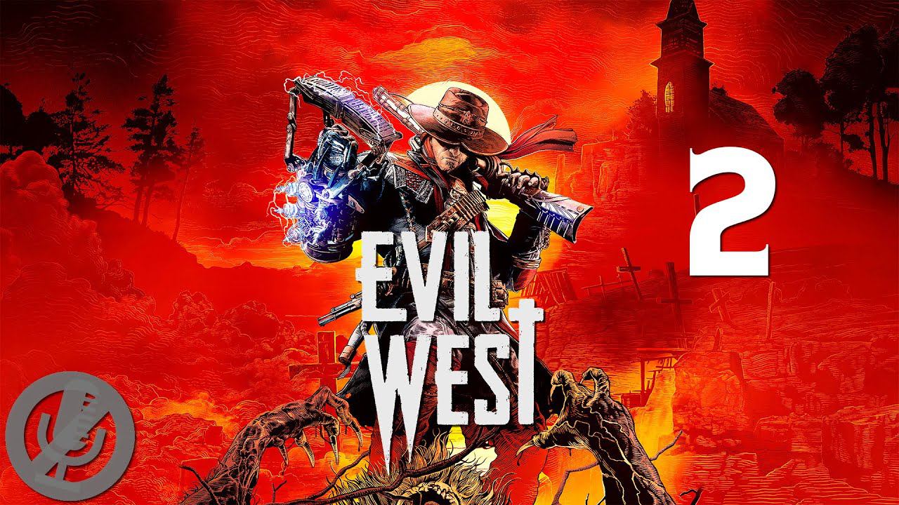 Evil West Прохождение На Русском На 100% Без Комментариев Часть 2 - Рейд смотреть онлайн