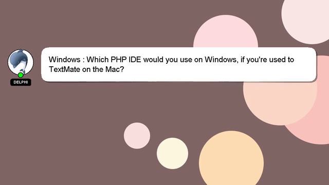 Windows : Which PHP IDE would you use on Windows, if you're used to TextMate on the Mac? смотреть онлайн