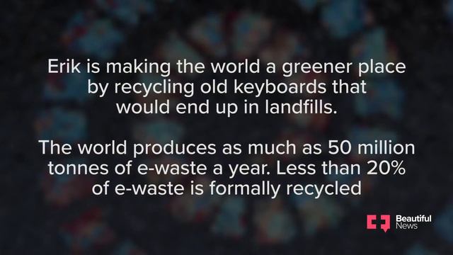 Ctrl-Alt-Delete: Why keyboards are this artist’s shortcut to reducing e-waste | Beautiful News смотреть онлайн