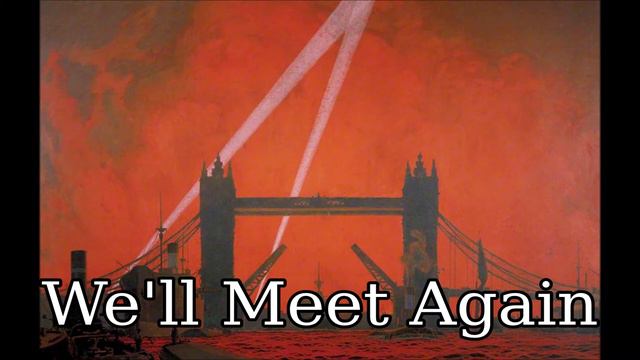 We'll Meet Again (Vera Lynn) - British WW2 Era Song смотреть онлайн