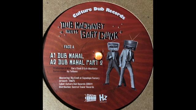 Dub Mahal Part 2 - Dub Machinist meets Gary Glunk - Culture Dub Records CRD011 смотреть онлайн