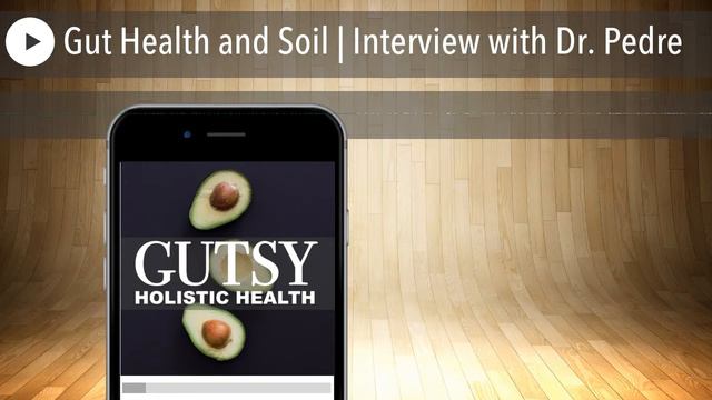 Gut Health and Soil | Interview with Dr. Pedre смотреть онлайн
