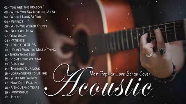Best Guitar Acoustic Love Songs Cover 2021 - Most Popular Songs Cover Acoustic Music Of All Time смотреть онлайн