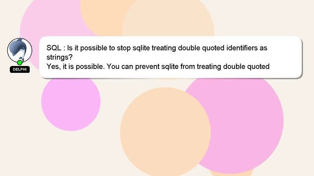SQL : Is it possible to stop sqlite treating double quoted identifiers as strings? смотреть онлайн