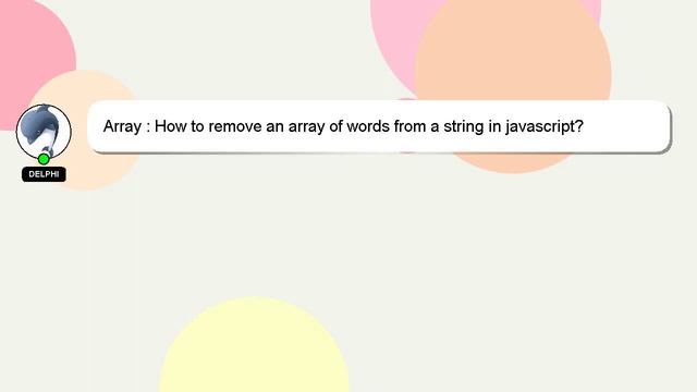 Array : How to remove an array of words from a string in javascript? смотреть онлайн