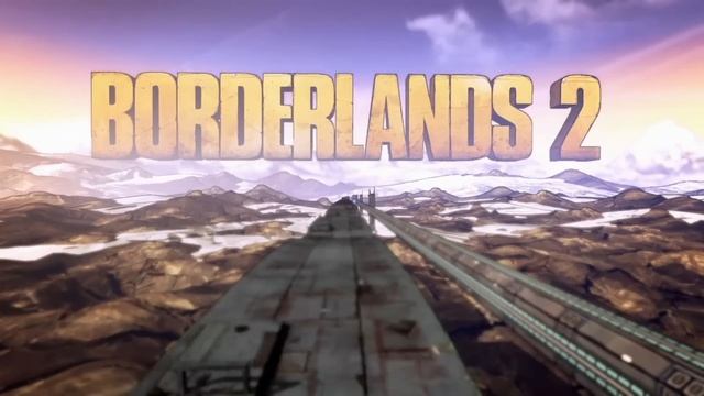 Borderlands 2 Intro Movie смотреть онлайн