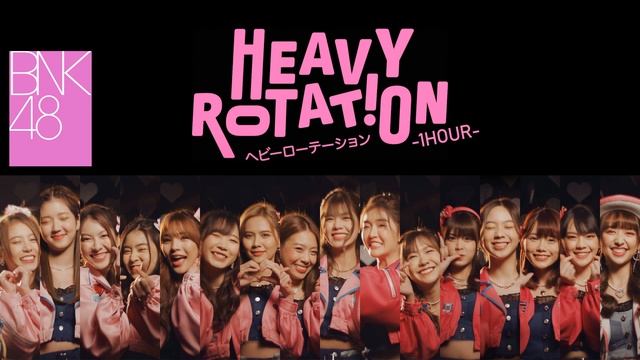 Heavy Rotation / BNK48 ?1ชั่วโมง? | 1 Hour Music | SingToMe смотреть онлайн