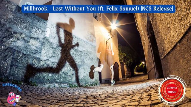 Millbrook - Lost Without You (ft. Felix Samuel) [NCS Release] смотреть онлайн