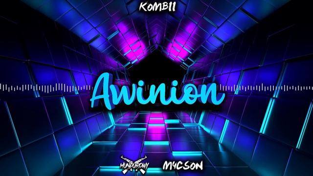 KOMBII - Awinion (MUNDUR x M4CSON PRIV BOOTLEG) смотреть онлайн