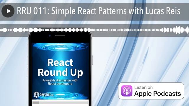 RRU 011: Simple React Patterns with Lucas Reis смотреть онлайн