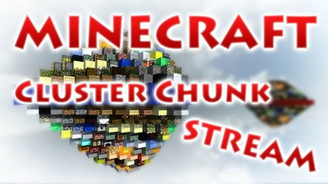 RedCrafting - Стрим - Cluster Chunk