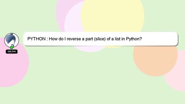 PYTHON : How do I reverse a part (slice) of a list in Python? смотреть онлайн