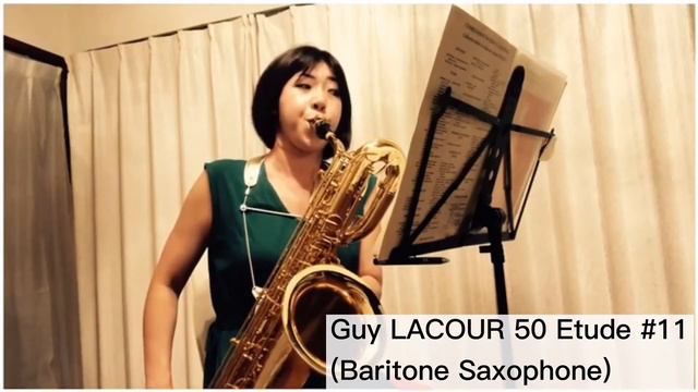 Guy LACOUR 50 Etude #11【Baritone Saxophone】ラクール50のエチュード　バリトンサックス編 смотреть онлайн