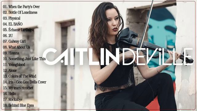 Caitlin De Ville Full Album | Caitlin De Ville Top Violin Cover Full Album смотреть онлайн