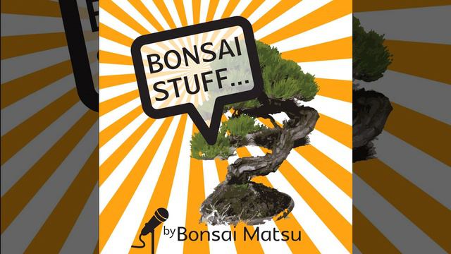 Season 6 Episode 2 - Bonsai in Australia, How it's Getting Stronger and The Bonsai Open смотреть онлайн