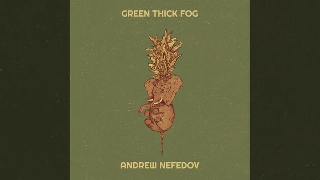 Green Thick Fog смотреть онлайн