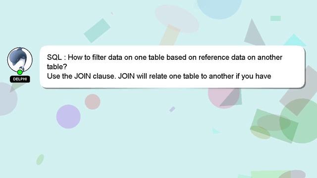 SQL : How to filter data on one table based on reference data on another table? смотреть онлайн