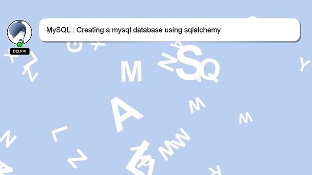 MySQL : Creating a mysql database using sqlalchemy смотреть онлайн