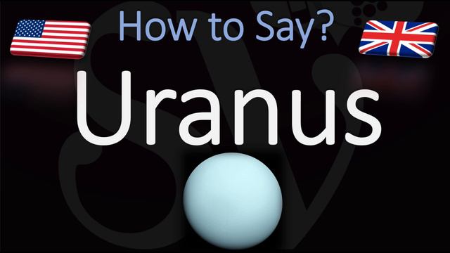 How to Pronounce Uranus? (CORRECTLY & NICELY) смотреть онлайн