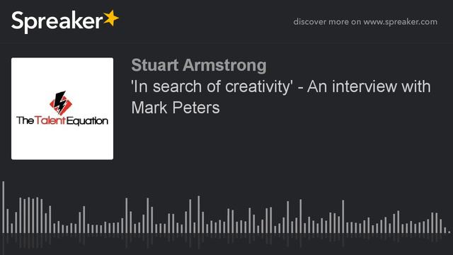 'In search of creativity' - An interview with Mark Peters смотреть онлайн