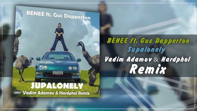 BENEE ft. Gus Dapperton - Supalonely (Vadim Adamov & Hardphol Remix) смотреть онлайн