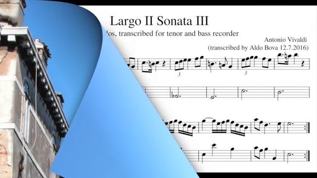 A. Vivaldi, Sonata III, Largo II, for tenor and bass recorder смотреть онлайн