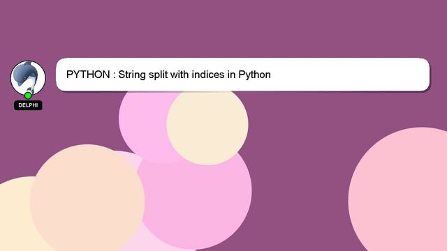 PYTHON : String split with indices in Python смотреть онлайн