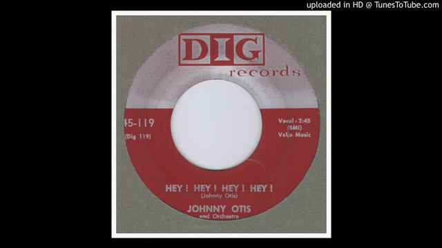 Otis, Johnny and Orch. - Hey! Hey! Hey! Hey! - 1956 смотреть онлайн