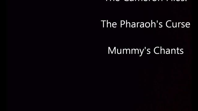 The Cameron Files: The Pharaoh's Curse: The Mummy смотреть онлайн