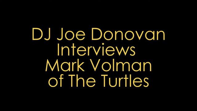 Joe Donovan Interviews Mark Volman of The Turtles смотреть онлайн