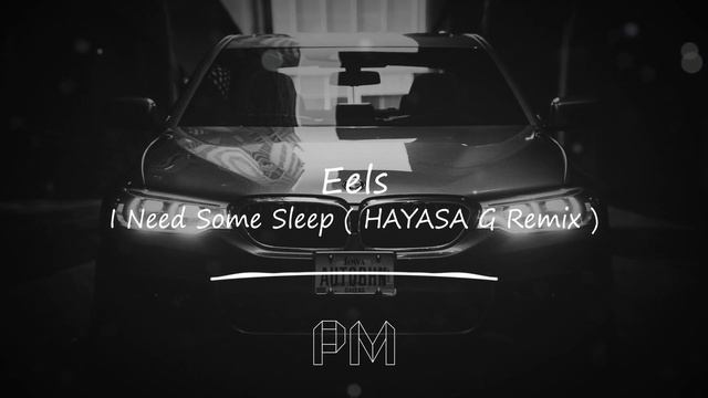 Best Music 21 Eels I Need Some Sleep (HAYASA G Remix) Live Music смотреть онлайн