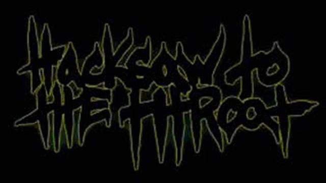 Hacksaw To The Throat - Consumed In Nothing
